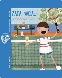Rafa Nadal: Lo que de verdad importa es ser feliz en el camino, no esperar a la meta.