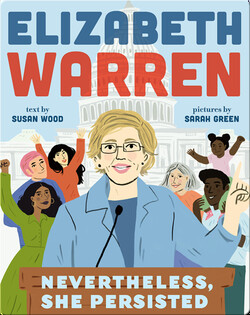 Elizabeth Warren: Nevertheless, She Persisted