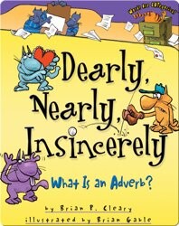 Dearly, Nearly, Insincerely: What Is an Adverb?