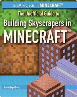 The Unofficial Guide to Building Skyscrapers in Minecraft