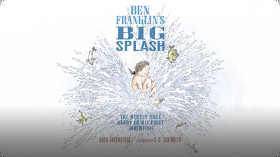 Ben Franklin's Big Splash