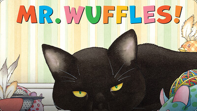 Mr. Wuffles!