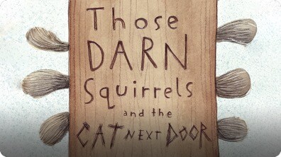 Those Darn Squirrels and the Cat Next Door