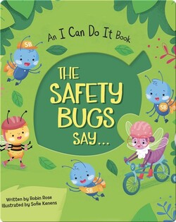 The Safety Bugs Say