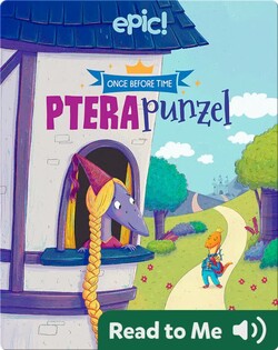 Once Before Time: Pterapunzel