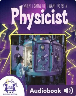 When I Grow up I Want to Be a Physicist