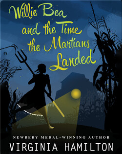 Willie Bea and the Time the Martians Landed