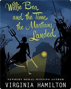 Willie Bea and the Time the Martians Landed