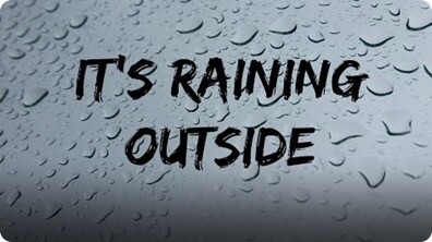 It's Raining Outside