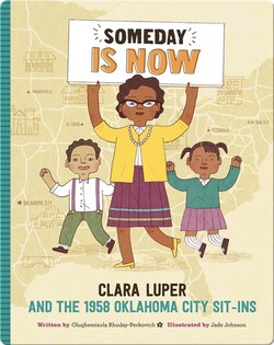 Someday Is Now: Clara Luper and the 1958 Oklahoma City Sit-ins