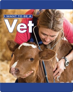 I Want To Be A Vet