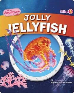 At the Aquarium: Jolly Jellyfish