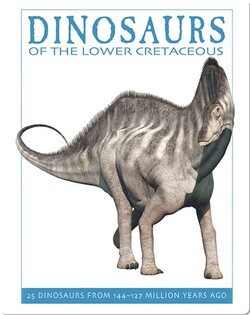 Dinosaurs of the Lower Cretaceous