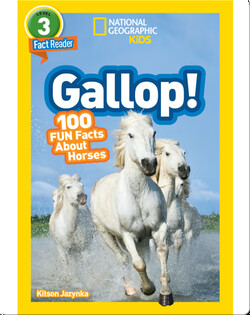 National Geographic Readers: Gallop! 100 Fun Facts About Horses