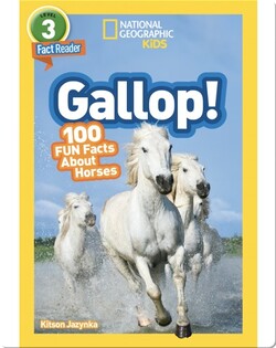 National Geographic Readers: Gallop! 100 Fun Facts About Horses