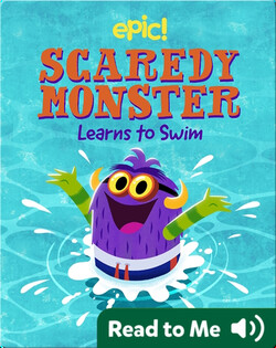 Scaredy Monster Learns to Swim
