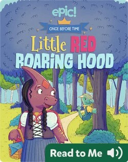 Once Before Time: Little Red Roaring Hood