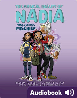 The Magical Reality of Nadia Book 2: Middle School Mischief