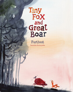 Tiny Fox and Great Boar Book Two: Furthest