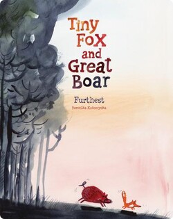 Tiny Fox and Great Boar Book Two: Furthest