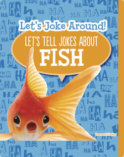 Let's Joke Around!: Let’s Tell Jokes About Fish