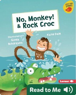 No, Monkey! & Rock Croc