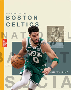 Creative Sports: A History of Hoops: The Story of the Boston Celtics