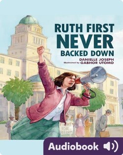Ruth First Never Backed Down