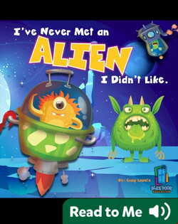 I've Never Met an Alien I Didn't Like