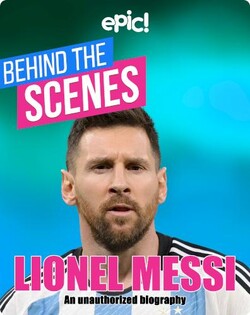 Behind the Scenes: Lionel Messi