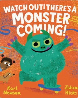 Watch Out! There's a Monster Coming!
