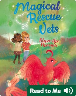 Magical Rescue Vets: Blaze the Phoenix