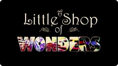 Little Shop of Wonders