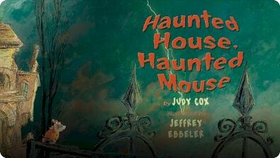 Haunted House, Haunted Mouse