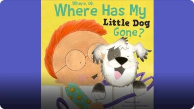 Where, Oh, Where Has My Little Dog Gone?; & Three Little Kittens