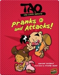 Tao, The Little Samurai: Pranks and Attacks!