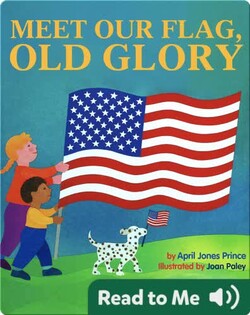 Meet Our Flag, Old Glory