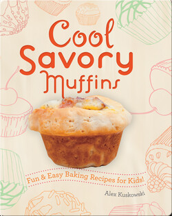 Cool Savory Muffins: Fun & Easy Baking Recipes for Kids!