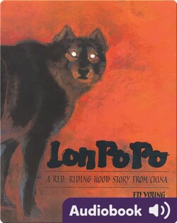 Lon Po Po: A Red Riding Hood Story From China
