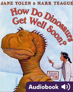 How Do Dinosaurs Get Well Soon?