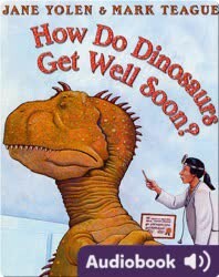 How Do Dinosaurs Get Well Soon?