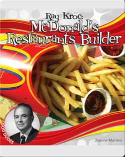 Ray Kroc: McDonald's Restaurants Builder