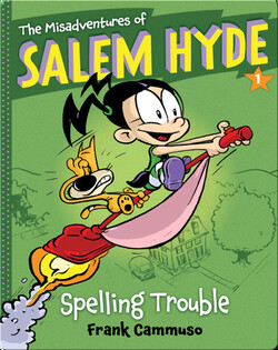 The Misadventures of Salem Hyde #1: Spelling Trouble