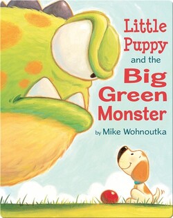 Little Puppy and the Big Green Monster