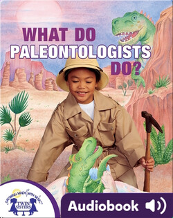 What Do Paleontologists Do?