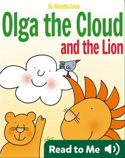 Olga the Cloud and the Lion