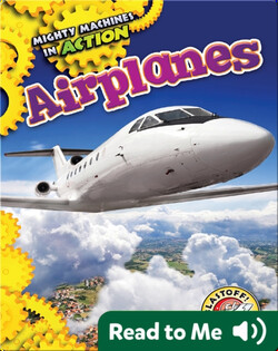 Mighty Machines in Action: Airplanes