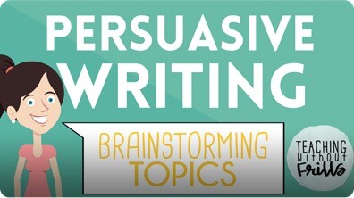 Persuasive Writing for Kids: Brainstorming Topics