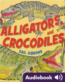 Alligators and Crocodiles