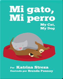 Mi Gato, Mi Perro/ My Cat, My Dog